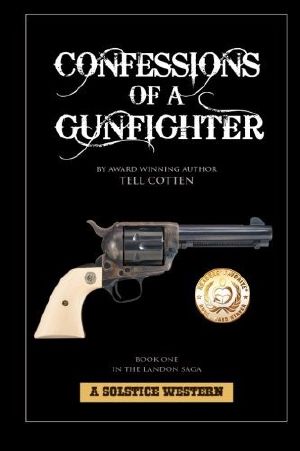 [Landon Saga 01] • Confessions of a Gunfighter